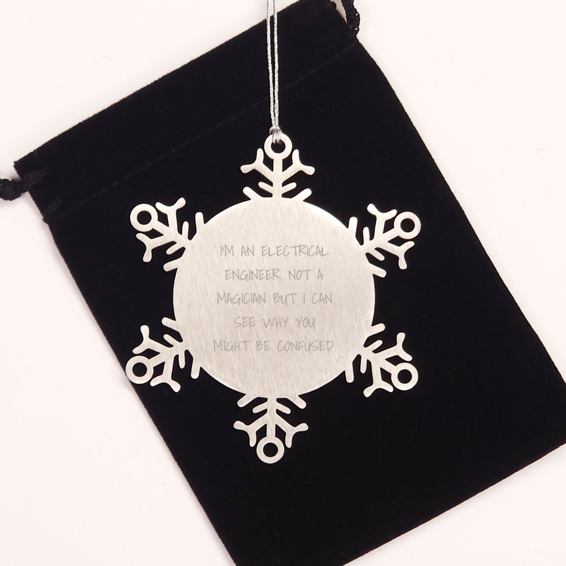 Electrical Engineer Gifts from Friends, Snowflake Ornament, Funny Quote for Christmas, 'I'm Not a Magician But I Can See Why You Might Be Confused', Premium Stainless Steel, 3.14 inches - Image 2
