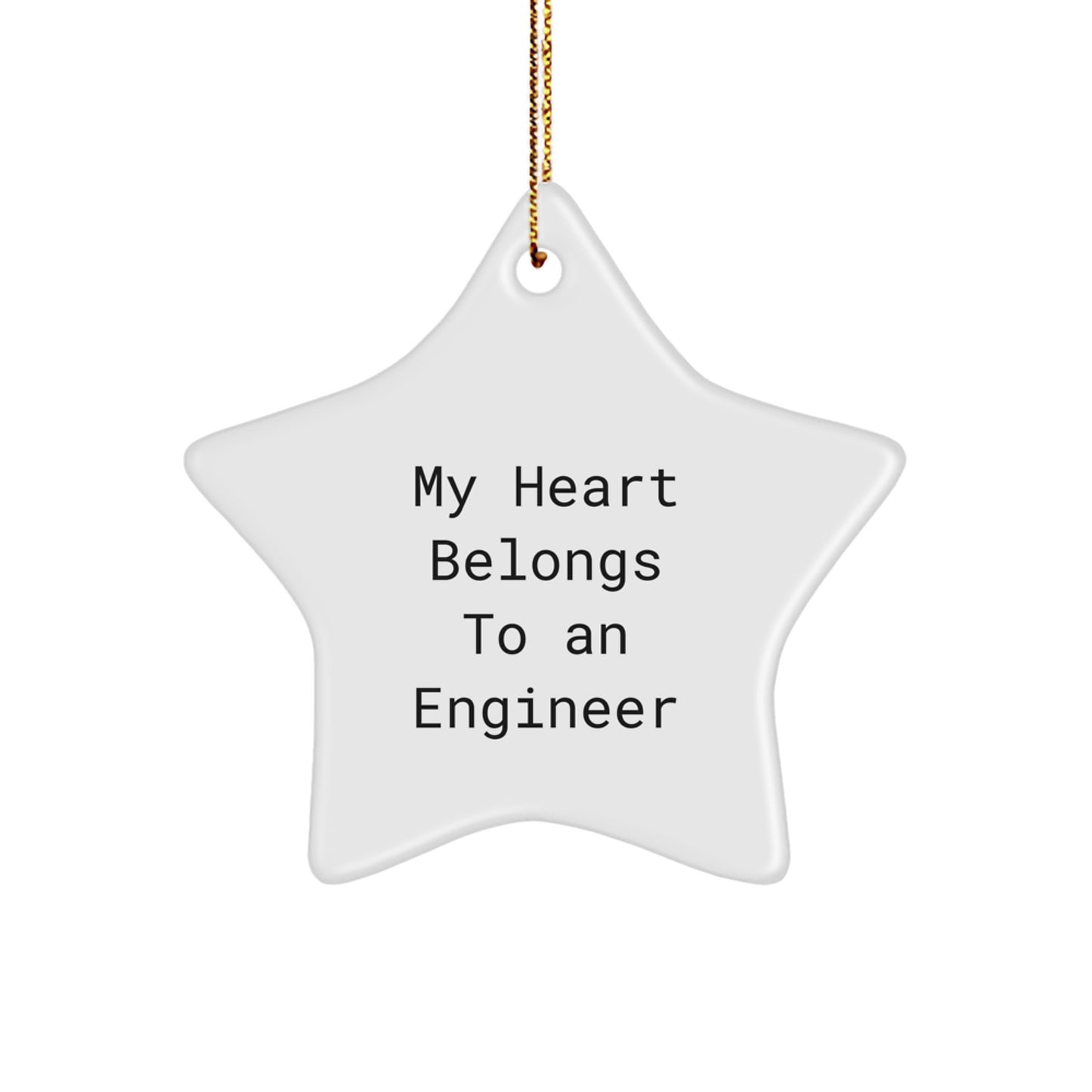 Funny Engineer Gifts from Friends - 'My Heart Belongs To An Engineer' Star Ornament, Christmas Unique Gifts for Engineers - Image 1