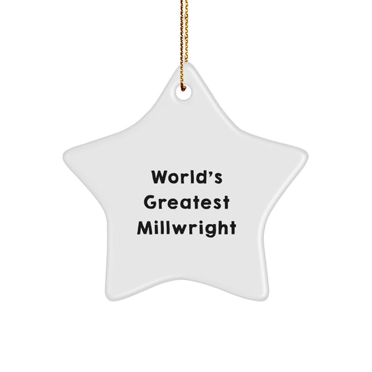 World's Greatest Millwright Star Ornament Gifts for Millwright Men Friends Family Christmas Unique - Image 1