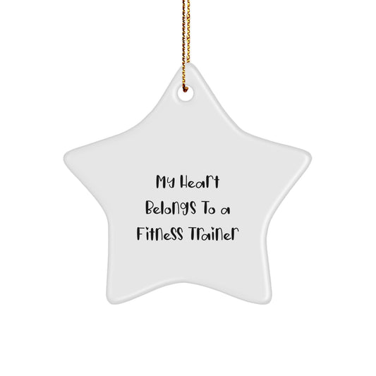 Gifts from Family for Fitness Trainers - Funny 'My Heart Belongs To A Fitness Trainer' Star Ornament for Christmas Unique Gifts - Image 1