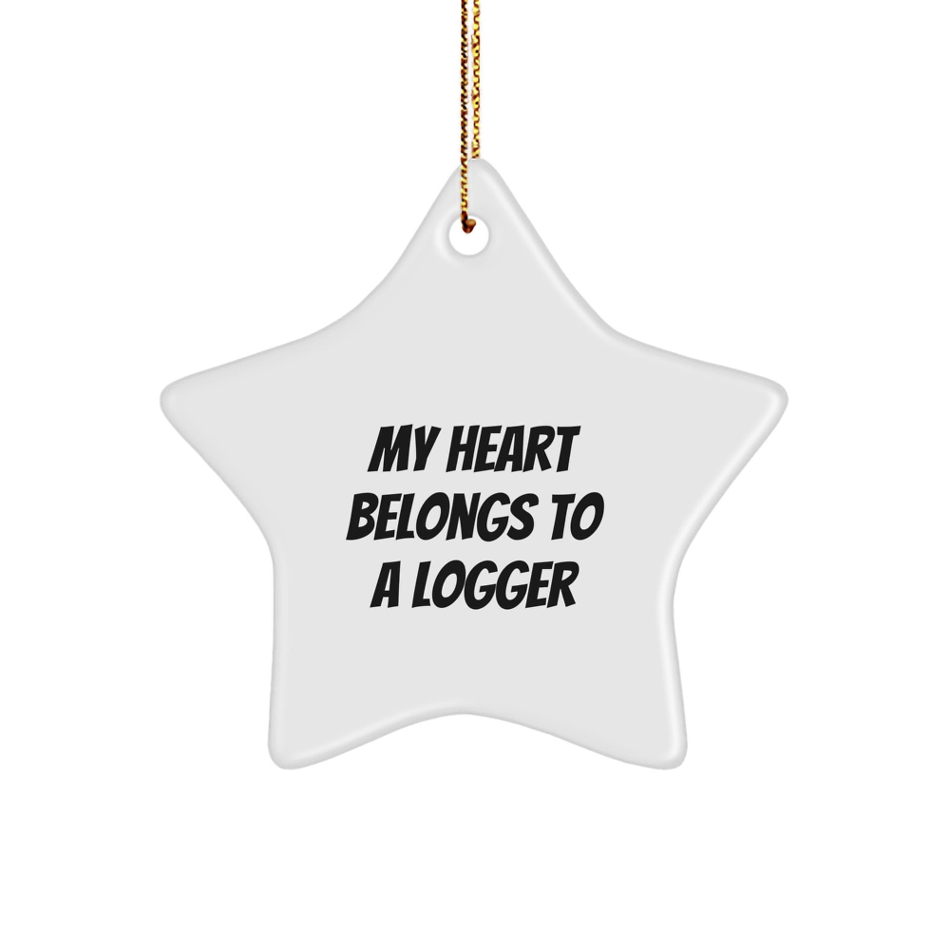 Funny Logger Star Ornament Gifts from Friends, Christmas Unique Gifts for Logger Enthusiasts, My Heart Belongs To A Logger Quote - Image 1