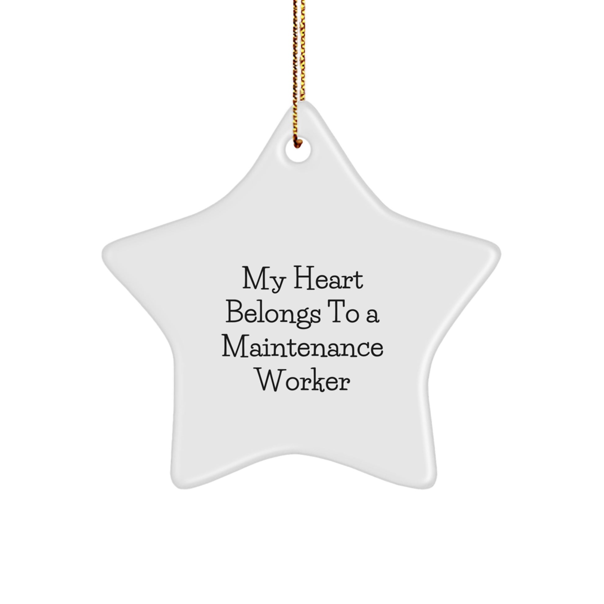 Funny Maintenance Worker Gifts for Him, My Heart Belongs To A Maintenance Worker Star Ornament, Christmas Unique Star-Shaped Decorations - Image 1