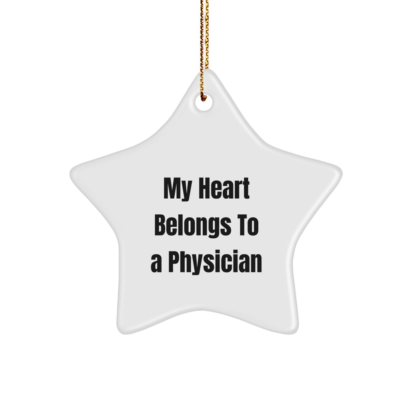 Gifts for Physicians, Funny 'My Heart Belongs To A Physician' Star Ornament, Christmas Unique Gifts from Family - Image 1