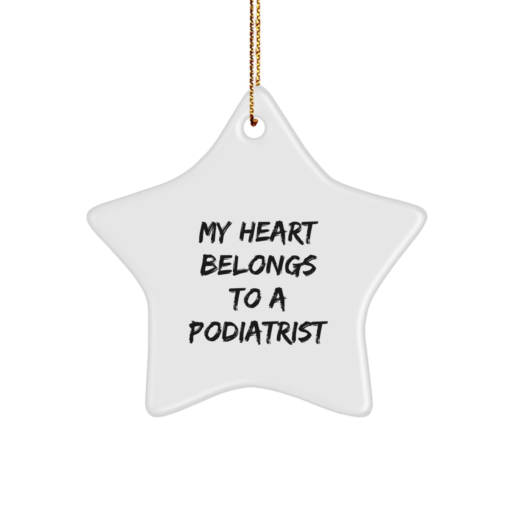 Funny Podiatrist Gifts from Men to Friends - My Heart Belongs To A Podiatrist Star Ornament for Christmas - Image 1