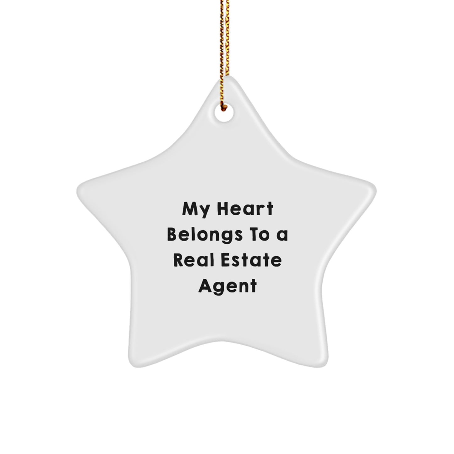 Funny Real Estate Agent Gifts from Men, Unique Star Ornament for Real Estate Agent, My Heart Belongs To A Real Estate Agent - Image 1