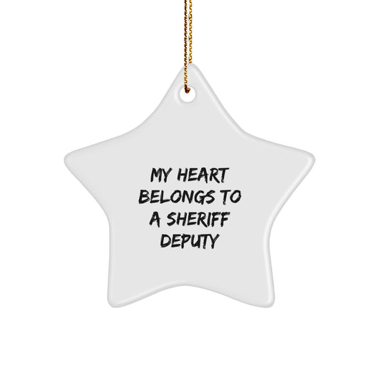 Funny Sheriff Deputy Gift for Men, My Heart Belongs To A Sheriff Deputy Star Ornament, Unique Christmas Unique Gifts from Family to Sheriff Deputy - Image 1