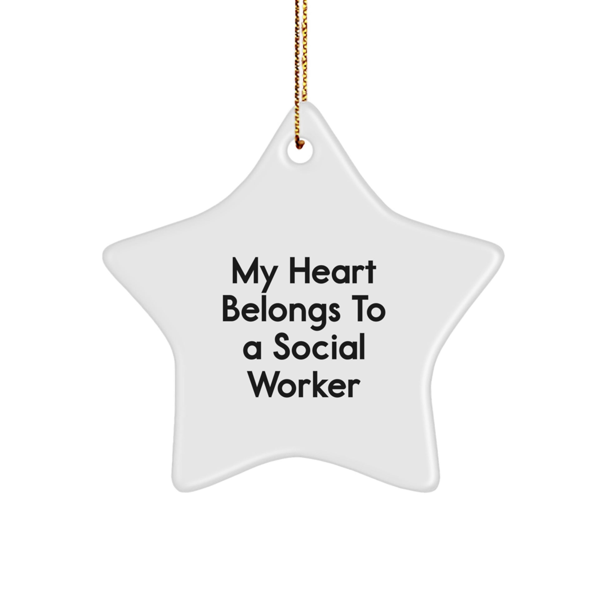 Funny Social Worker Star Ornament, Gifts from Friends or Family for Social Worker Appreciation Day, Christmas Unique Gifts, My Heart Belongs To A Social Worker Star - Image 1