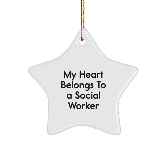 Funny Social Worker Star Ornament, Gifts from Friends or Family for Social Worker Appreciation Day, Christmas Unique Gifts, My Heart Belongs To A Social Worker Star - Image 1