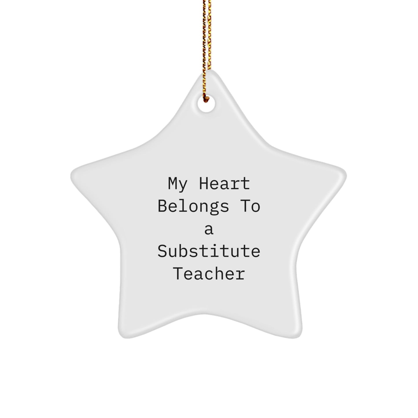 Funny Substitute Teacher Gifts for Men Friends Coworkers Christmas Unique Ornaments from My Heart Belongs To A Substitute Teacher Star Ornament for Men Women Friends Coworkers Family - Image 1