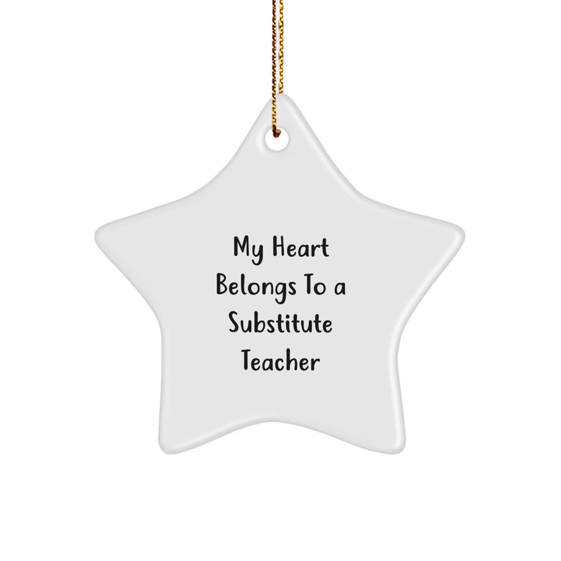 Gifts for Substitute Teachers, Funny 'My Heart Belongs To A Substitute Teacher' Star Ornament, Christmas Unique Ideas, Gifts from Friends - Image 1