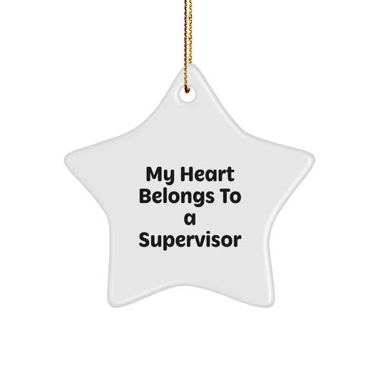 Funny Supervisor Gifts from Friends, Funny Supervisor Star Ornament for Christmas Unique Gifts, My Heart Belongs To A Supervisor Christmas Decorations for Supervisor - Image 1