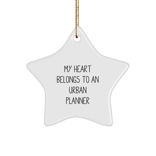 Urban Planner Gifts Funny Christmas Star Ornament, Gifts for Urban Planner Men, Inspirational Quote: 'My Heart Belongs To An Urban Planner', Unique Star Shaped Decor - Image 1