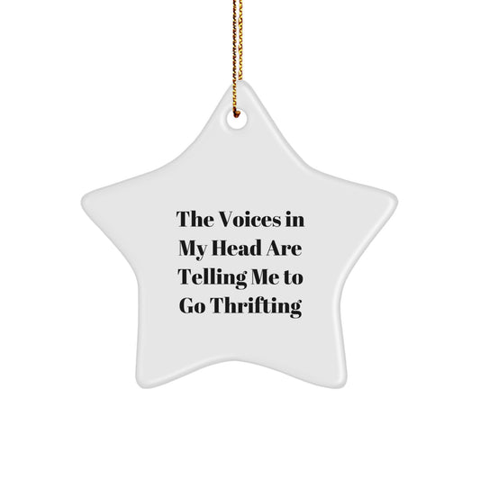 Funny Thrifting Gifts for Women Star Ornament, Christmas Unique Thrifting Star Gifts from Friends, The Voices In My Head Are Telling Me To Go Thrifting Star - Image 1