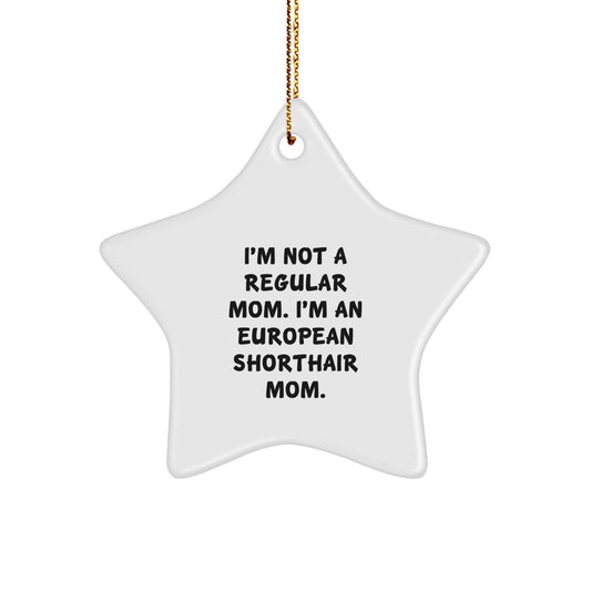 Funny European Shorthair Cat Gifts for Mom - Star Ornament for Christmas Unique Gifts from Family - Image 1