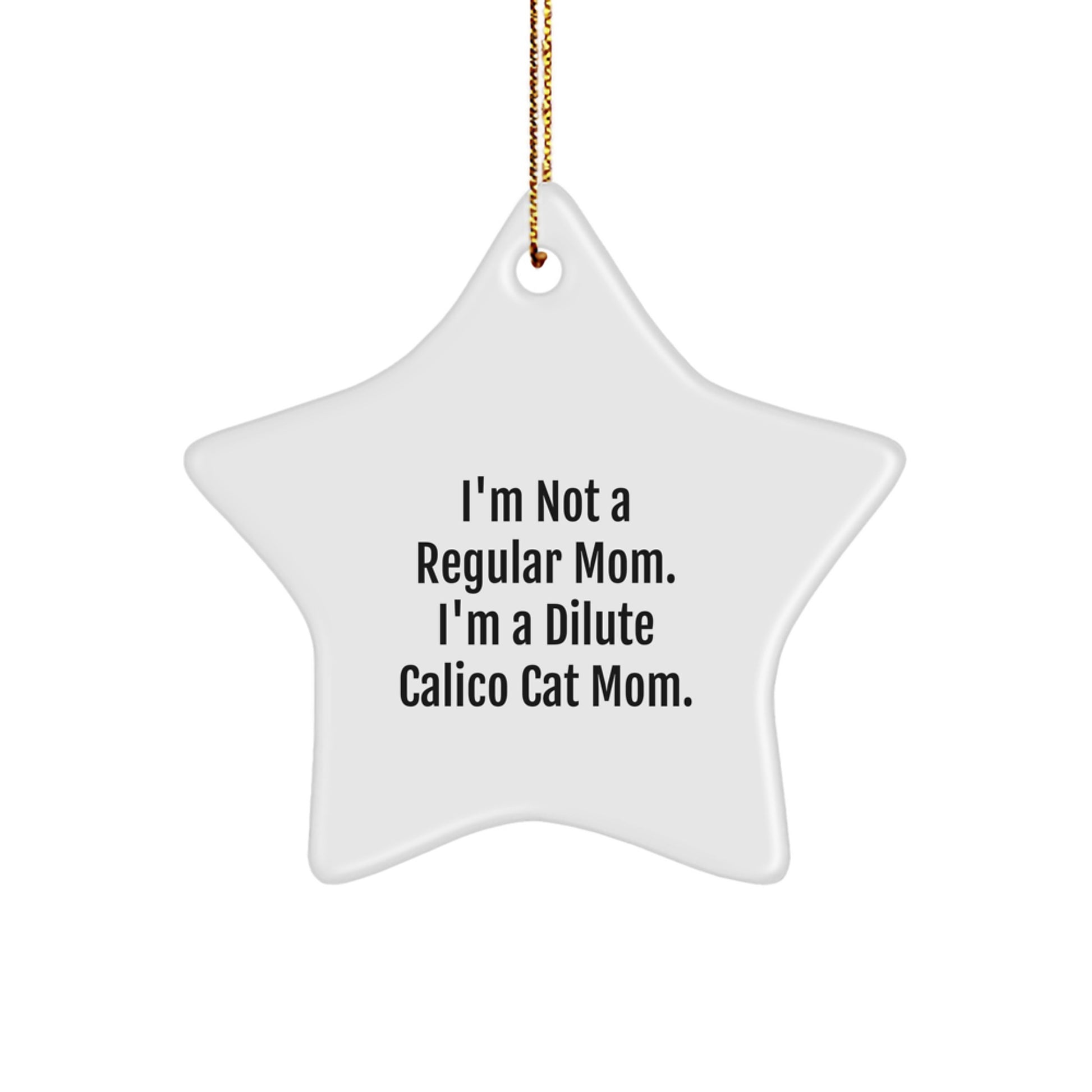 Funny Dilute Calico Cat Mom Star Ornament Gifts for Christmas - Gifts from Family to Dilute Calico Cat Lover - Image 1