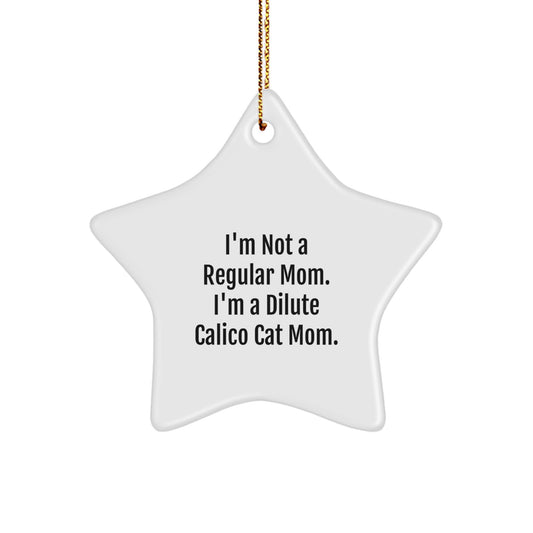 Funny Dilute Calico Cat Mom Star Ornament Gifts for Christmas - Gifts from Family to Dilute Calico Cat Lover - Image 1