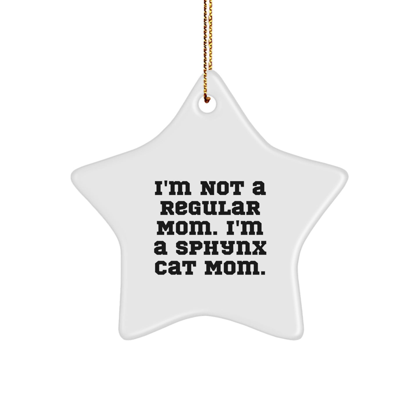 Sphynx Cat Mom's Funny Star Ornament Gifts for Sphynx Cat Lovers from Men to Family - Image 1