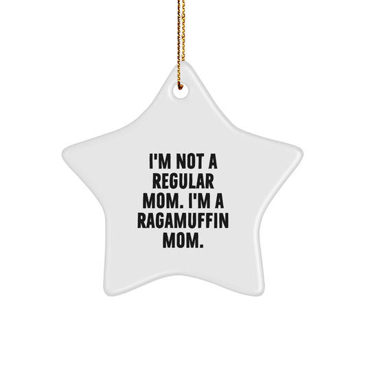Ragamuffin Cat Mom Gifts, Star Ornament for Christmas, 'I'm Not A Regular Mom. I'm A Ragamuffin Mom.' Quote, Unique Presents from Family - Gifts for Ragamuffin Cat Lovers, Funny Holiday Ornament - Image 1