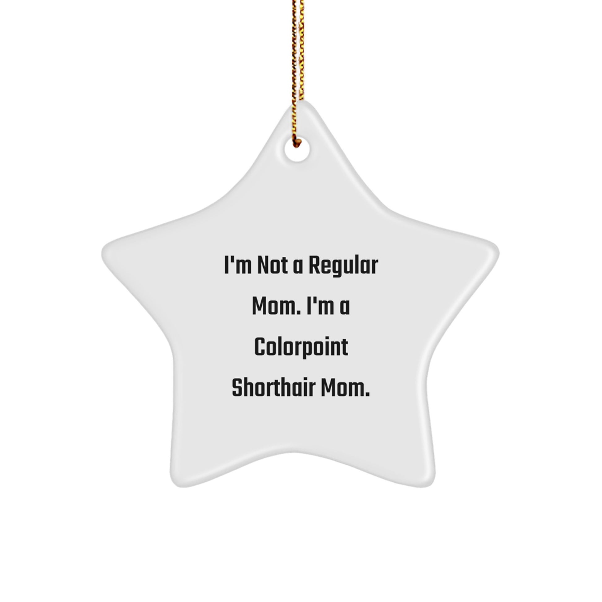 Colorpoint Shorthair Cat Mom Funny Gifts for Friends from Mom - Image 1