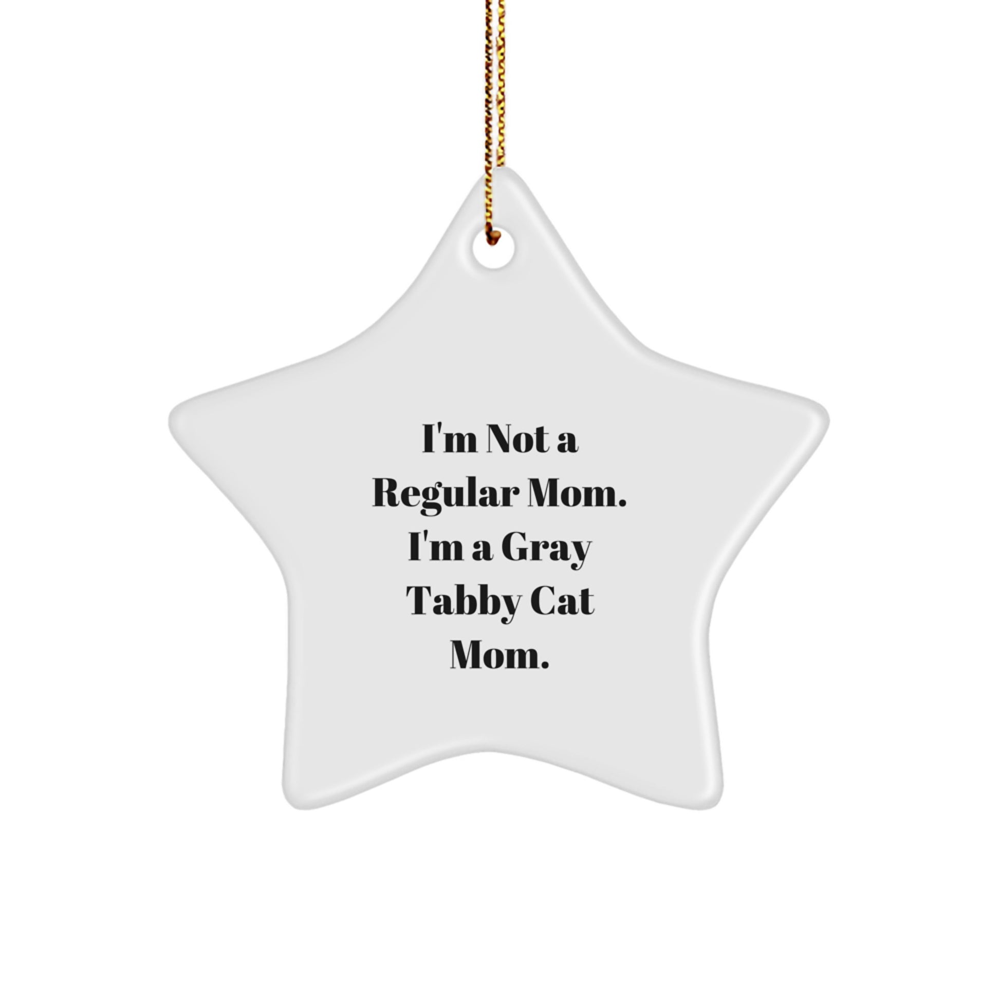 Gray Tabby Cat Mom Unique Gifts from Friends for Christmas - Funny Star Ornament - Image 1