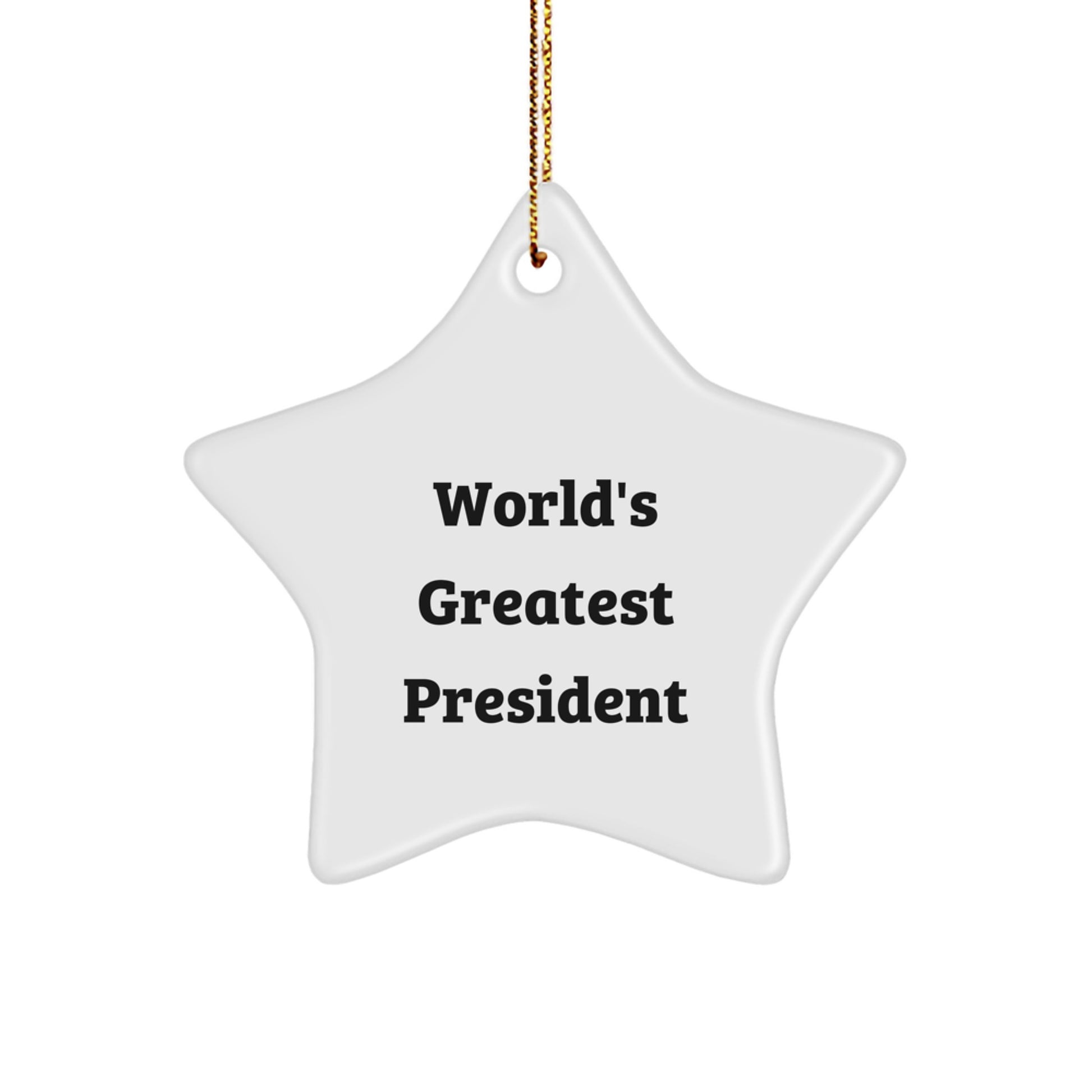 Fun World's Greatest President Gifts for Men - Star Ornament with Funny Quote, President Christmas Unique Gifts from Friends or Family - Image 1