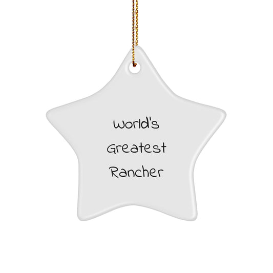 Funny 'World's Greatest Rancher' Star Ornament, Gifts from Friends for Christmas Unique Rancher Gifts - Image 1