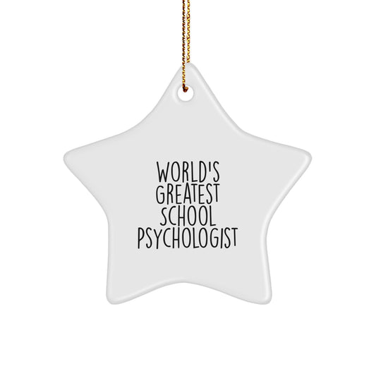 Funny Quote School Psychologist Star Ornament, Gifts from Men to Women Friends, Christmas Unique Gifts, World's Greatest School Psychologist Star Decoration - Image 1