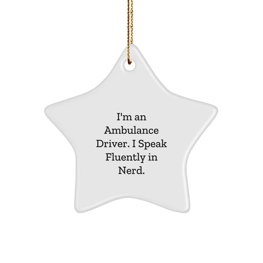 Ambulance Driver Gifts, Funny Star Ornament, 'I Speak Fluently In genius.' - Gifts from Friends, Family, Coworkers to Ambulance Drivers - Christmas Unique Gifts - Image 1