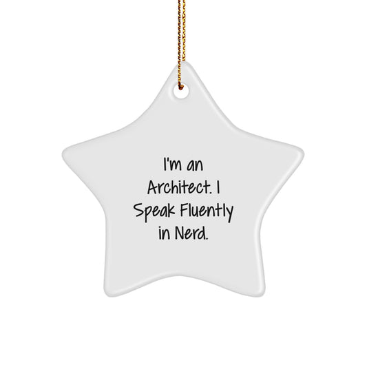 Architect Star Ornament Funny Quote Gifts from Friends to Architect Men at Christmas Unique Gifts - Image 1