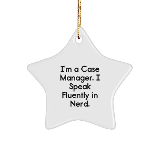 Funny Case Manager Gifts from Friends for Case Manager, I'm A Case Manager. I Speak Fluently In genius., Christmas Unique Star Ornament - Image 1