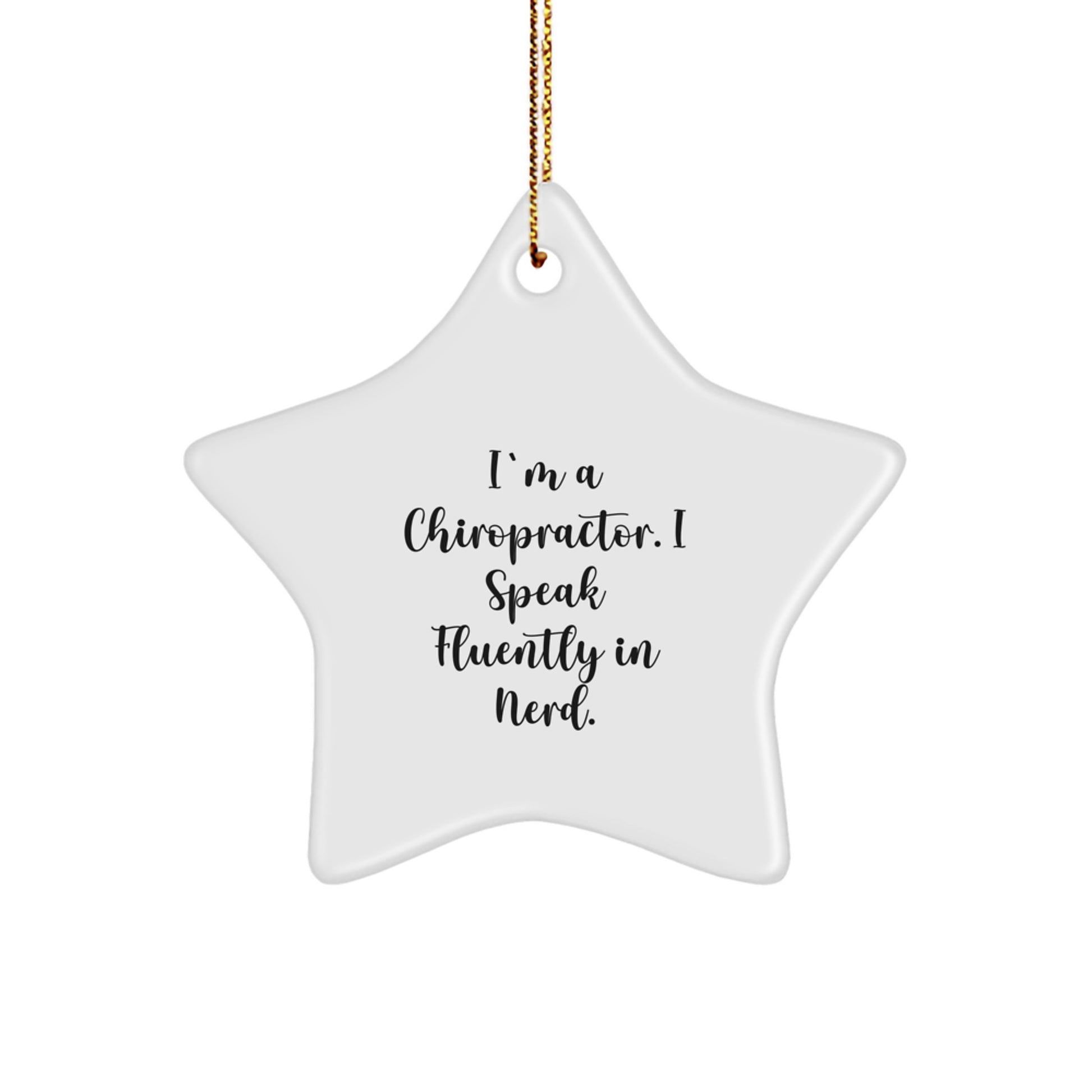 Chiropractor Gifts from Friends - Star Ornament with Funny Quote - Christmas Unique Gifts for Him - Image 1