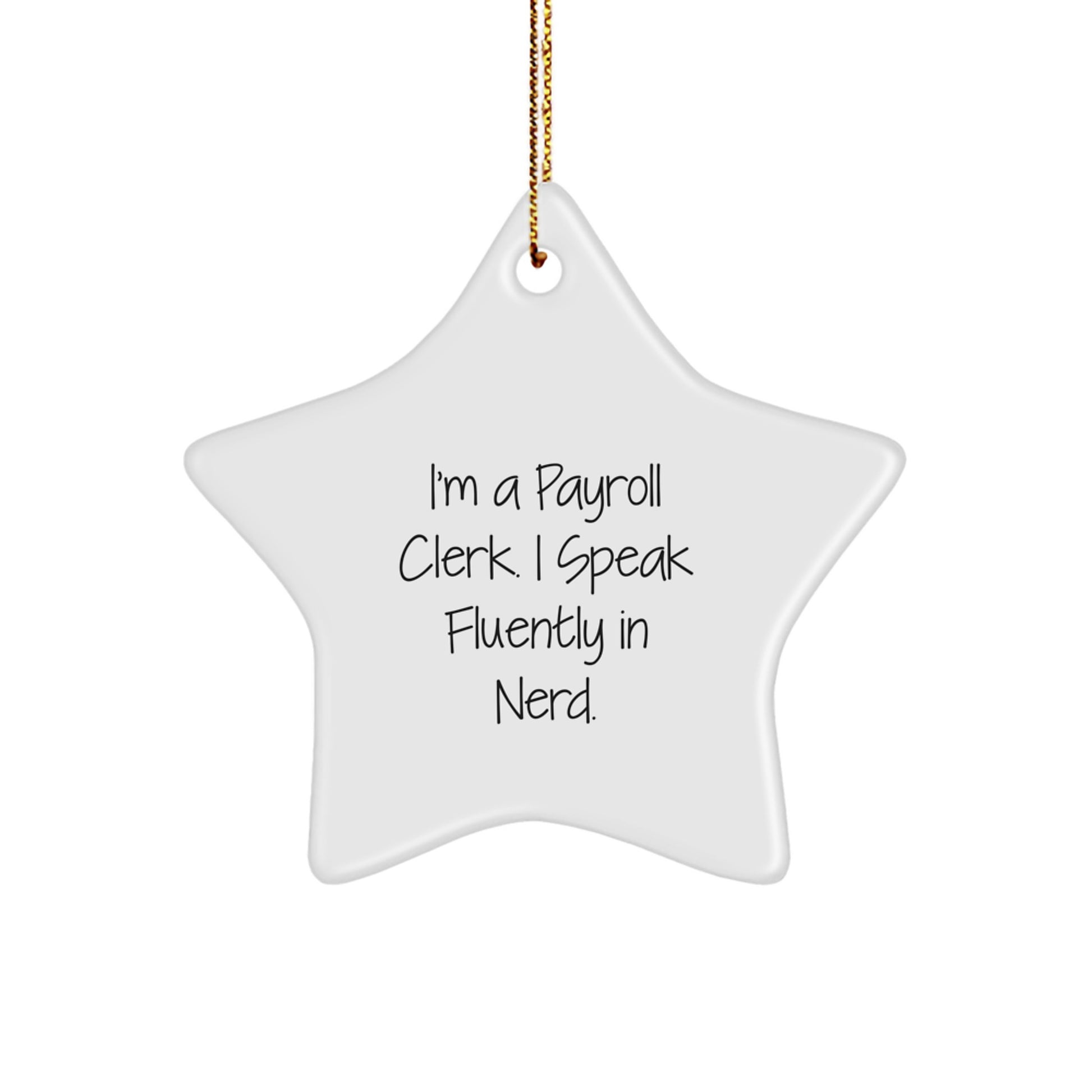 Funny Payroll Clerk Gifts for Coworkers, 'I Speak Fluently In genius.' Star Ornament for Christmas Unique Gifts from Friends - Image 1