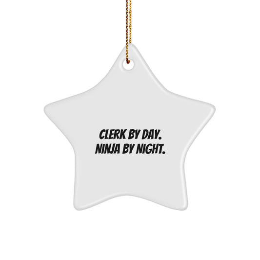 Clerk By Day, Ninja By Night Star Ornament, Funny Christmas Unique Gift for Clerk, Gifts from Friends or Family - Image 1