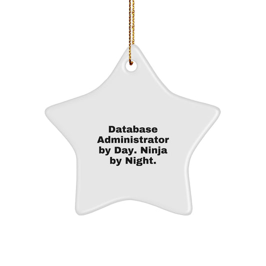Funny Gifts for Database Administrator by Day. Ninja by Night. Christmas Star Ornament, Unique Star Decorations for Database Administrator Friends, Family, Coworkers - Image 1