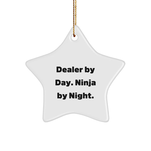 Funny Dealer Gifts from Men to Family - Star Ornament, Dealer By Day. Ninja By Night. - Image 1