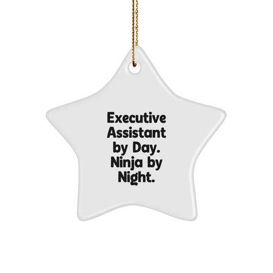 Executive Assistant By Day, Ninja By Night, Star Ornament Gifts for Christmas, 'Executive Assistant By Day. Ninja By Night.' Quote, Gifts from Men to Executive Assistants - Image 1