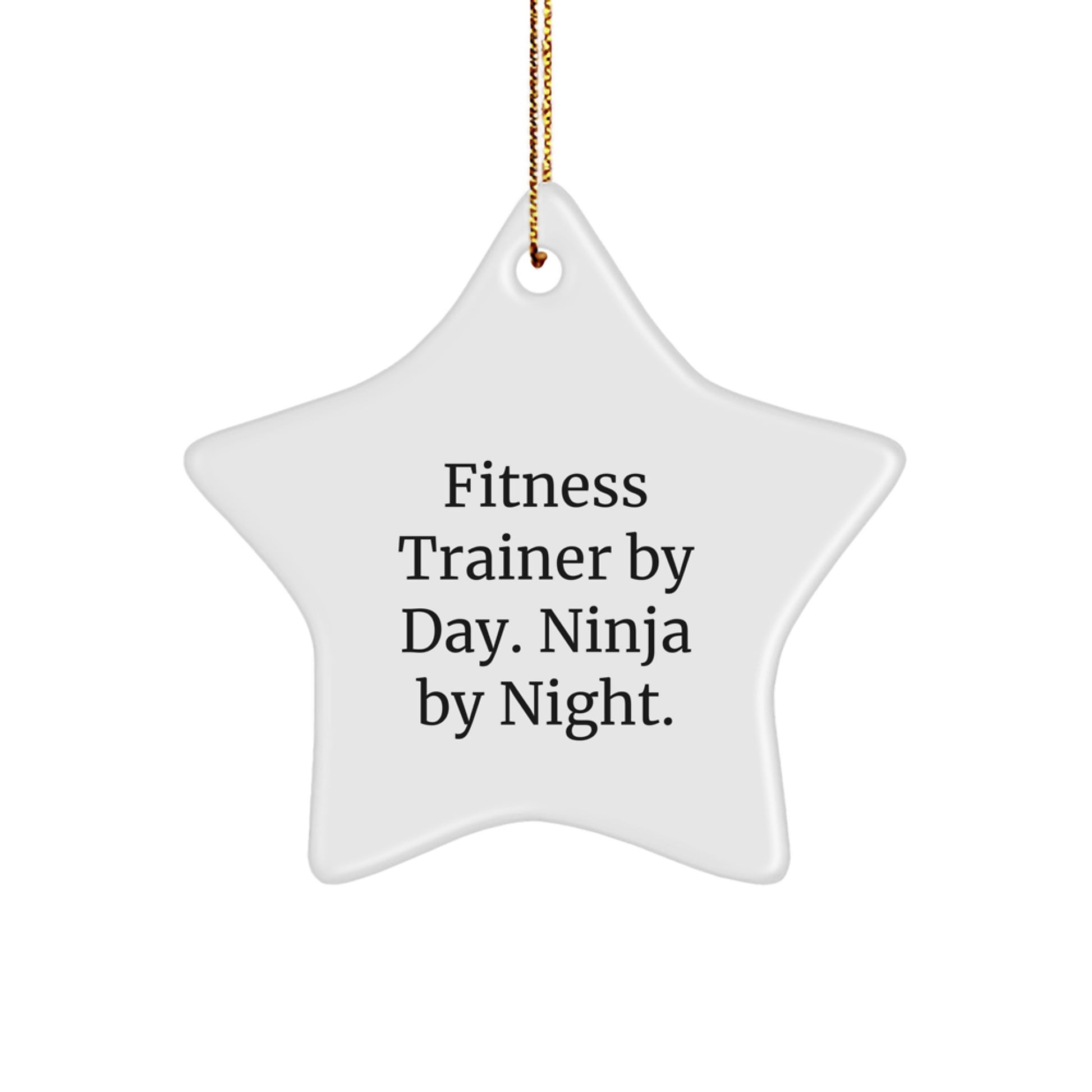 Fitness Trainer Gifts for Men - Funny Quote Star Ornament, 'Fitness Trainer By Day. Ninja By Night.' - Christmas Unique Gift for Friends, Coworkers, Family - Image 1
