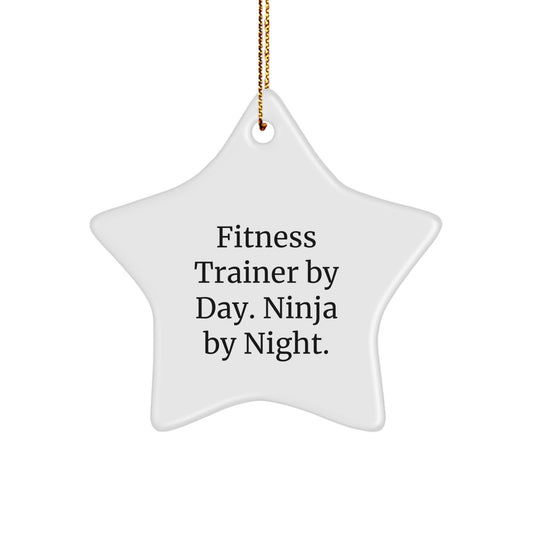 Fitness Trainer Gifts for Men - Funny Quote Star Ornament, 'Fitness Trainer By Day. Ninja By Night.' - Christmas Unique Gift for Friends, Coworkers, Family - Image 1