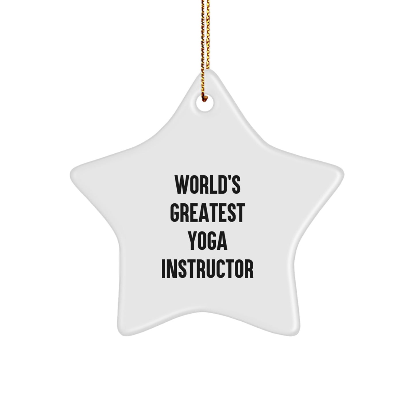 Funny World's Greatest Yoga Instructor Gifts from Men to their Star Ornament Loving Yoga Instructor Friends for Christmas Unique Gifts - Image 1