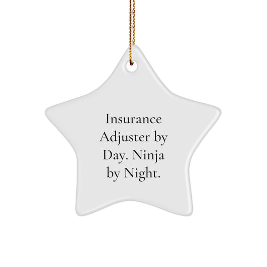 Insurance Adjuster Gifts, Star Ornament for Christmas, 'Insurance Adjuster By Day. Ninja By Night.' Quote, Gifts from Family, Gifts for Insurance Adjuster - Image 1