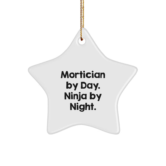 Funny Mortician Gifts from Friends, Unique Star Ornament for Christmas, Mortician By Day. Ninja By Night. Humor - Image 1