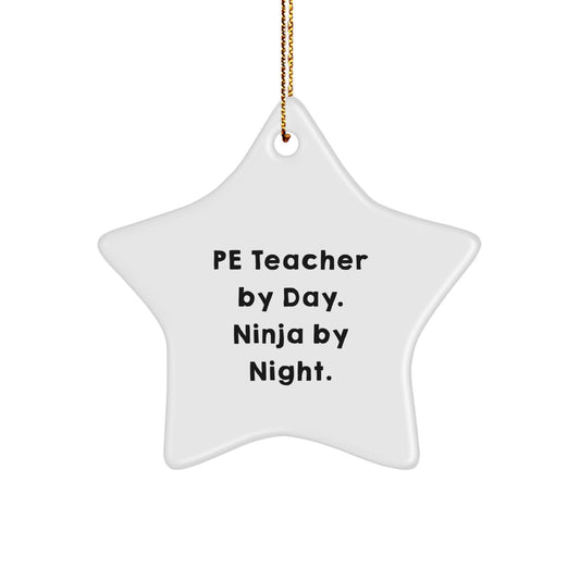Funny PE Teacher Gifts for Him, Star Ornament with Quote 'Pe Teacher By Day. Ninja By Night.' Gifts from Men, Unique Christmas Decorations - Image 1