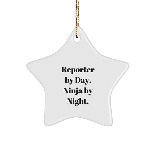 Reporter Gifts from Friends - Star Ornament By Day, Ninja By Night. - Unique Christmas Unique Gifts for Men - Image 1