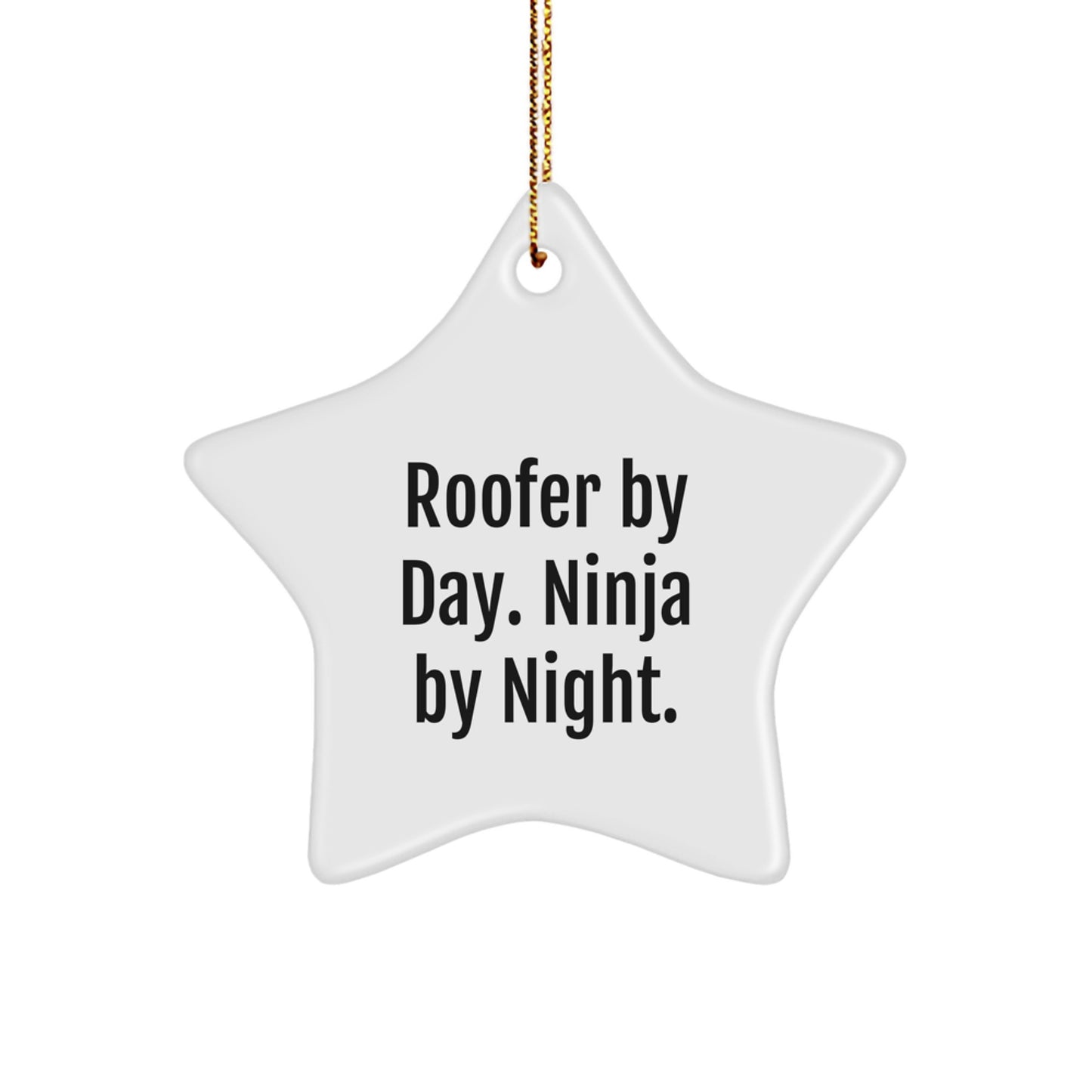 Funny Roofer Gifts for Men Roofer By Day. Ninja By Night. Star Ornament for Christmas Unique - Image 1