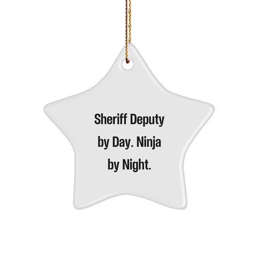 Funny Sheriff Deputy Star Ornament, Gifts from Men to Sheriff Deputy, Christmas Unique Decorations, Sheriff Deputy By Day. Ninja By Night. - Image 1