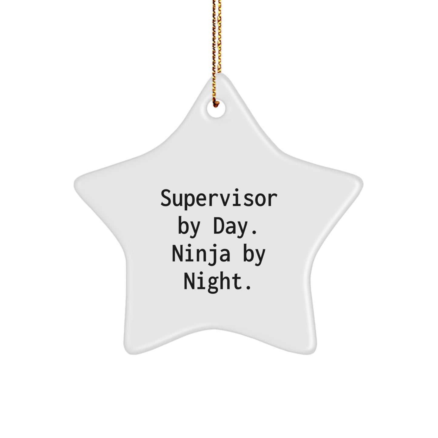 Funny Supervisor Gifts from Coworkers, Christmas Star Ornament for Supervisor By Day Ninja By Night - Image 1