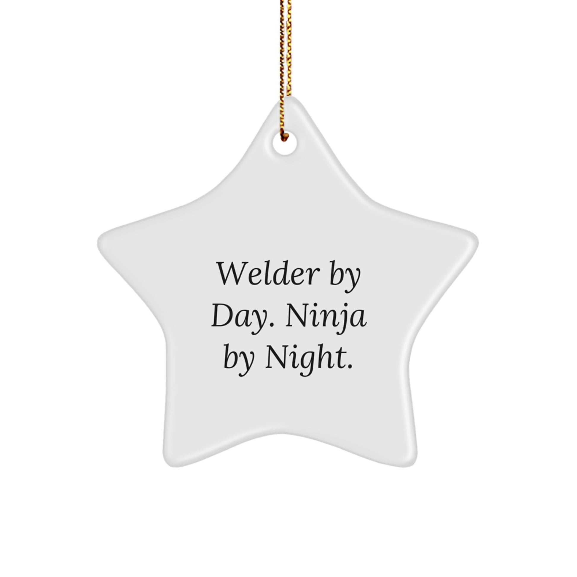 Funny Welder Gifts for Friends - 'Welder by Day. Ninja By Night.' Christmas Star Ornament - Star Shaped MDF Wood - Image 1