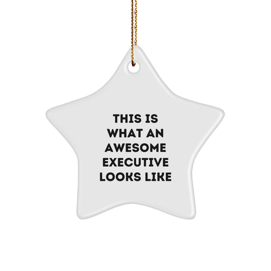 Executive Gifts from Friends - This Is What An Awesome Executive Looks Like Star Ornament for Men, Women, Coworkers, Family Christmas Unique Presents - Image 1