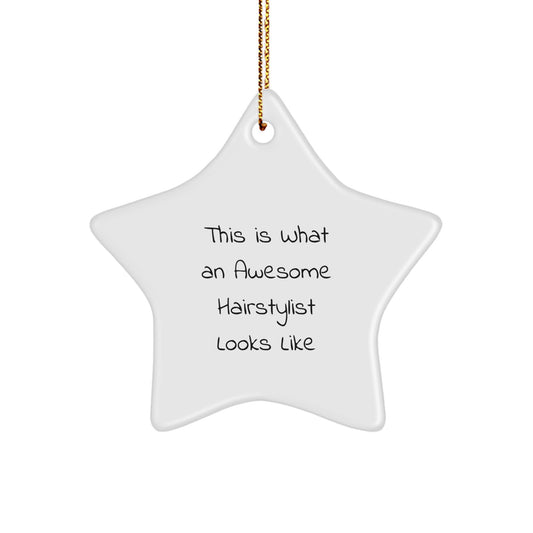 Funny Hairstylist Gifts from Men to Women, Star Ornament with 'This Is What An Awesome Hairstylist Looks Like' Quote for Christmas - Image 1
