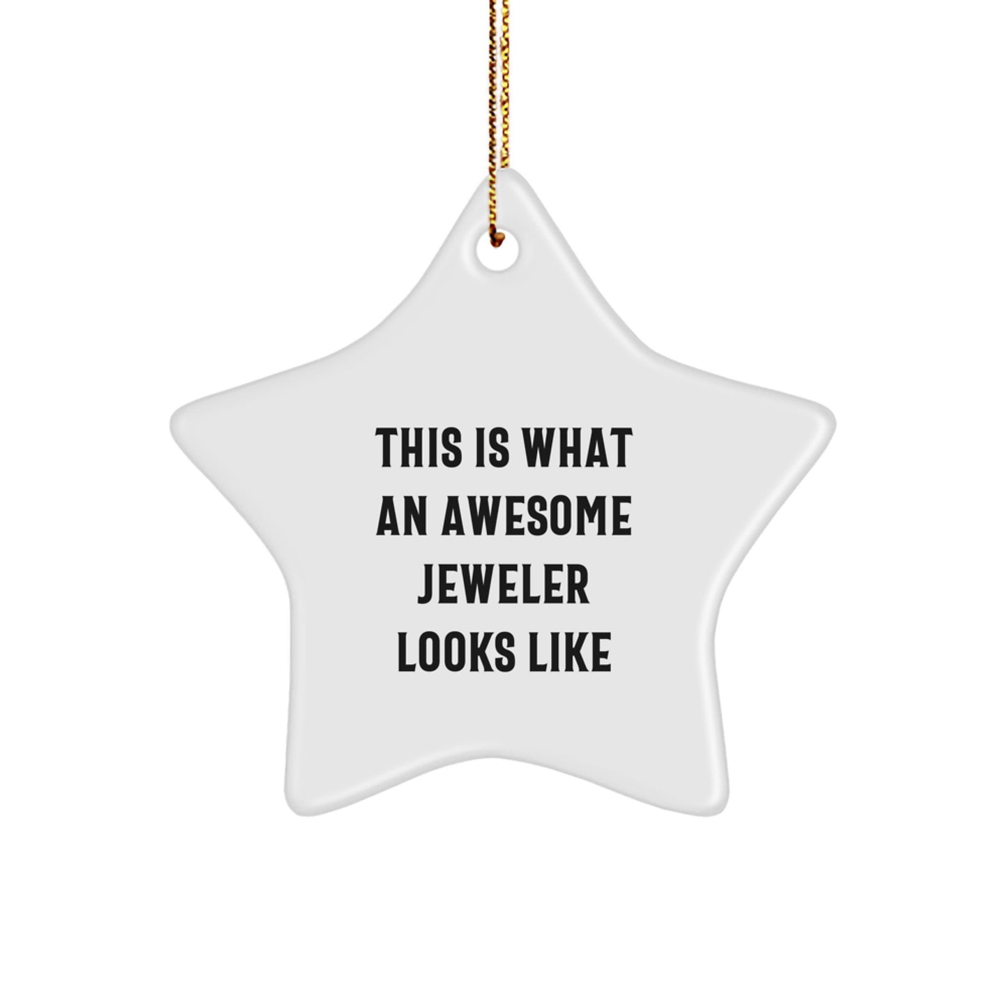 Funny Star Ornament Gifts from Men to Friends, Jeweler Unique Christmas Decorations, This Is What An Awesome Jeweler Looks Like Star Shaped MDF Wood - Image 1